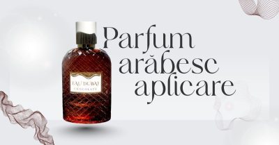 Cum aplici un parfum arăbesc câte pufuri, unde și când